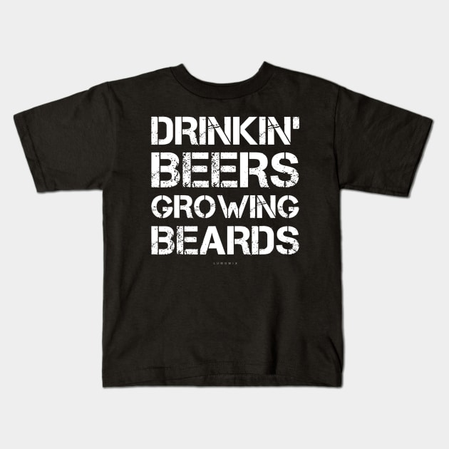 Mens Drinkin Beers Growing Beards Funny Beer TShirt Beer Gifts Kids T-Shirt by lohstraetereva